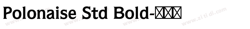 Polonaise Std Bold字体转换